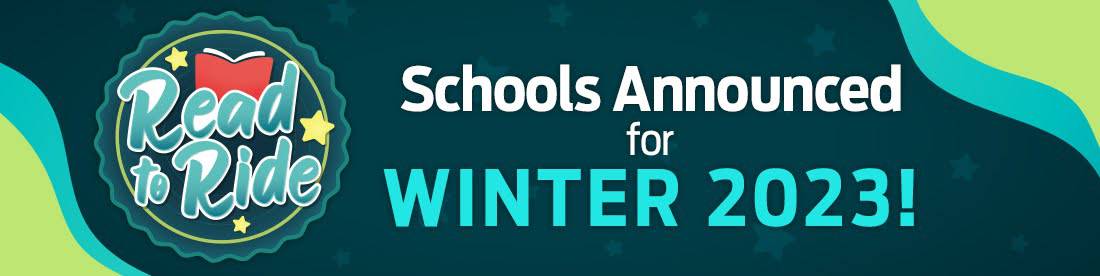 Read to Ride- Schools Announced for Winter 2023