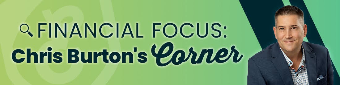 18 007 24 financialfocus chrisburtonscorner